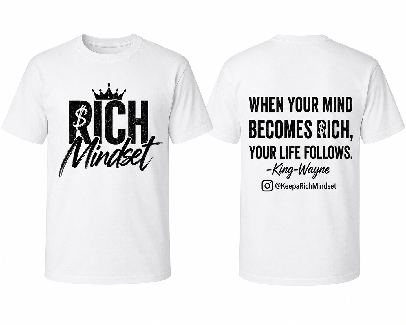 White Rich Mind$et
Signature Motivation Tee